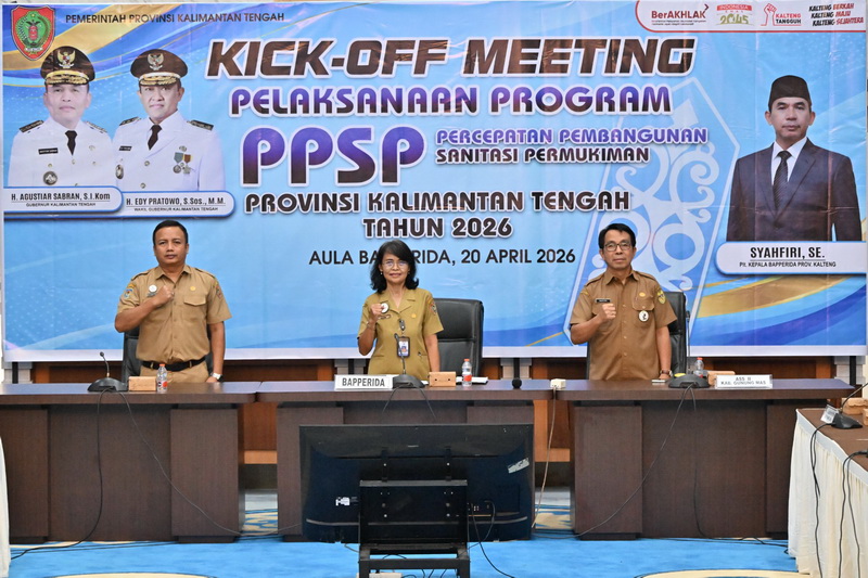 Pemprov Kalteng Mulai Laksanakan Program PPSP Tahun 2026 melalui Kick Off Meeting